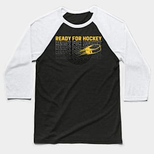 Ready for Hockey Baseball T-Shirt